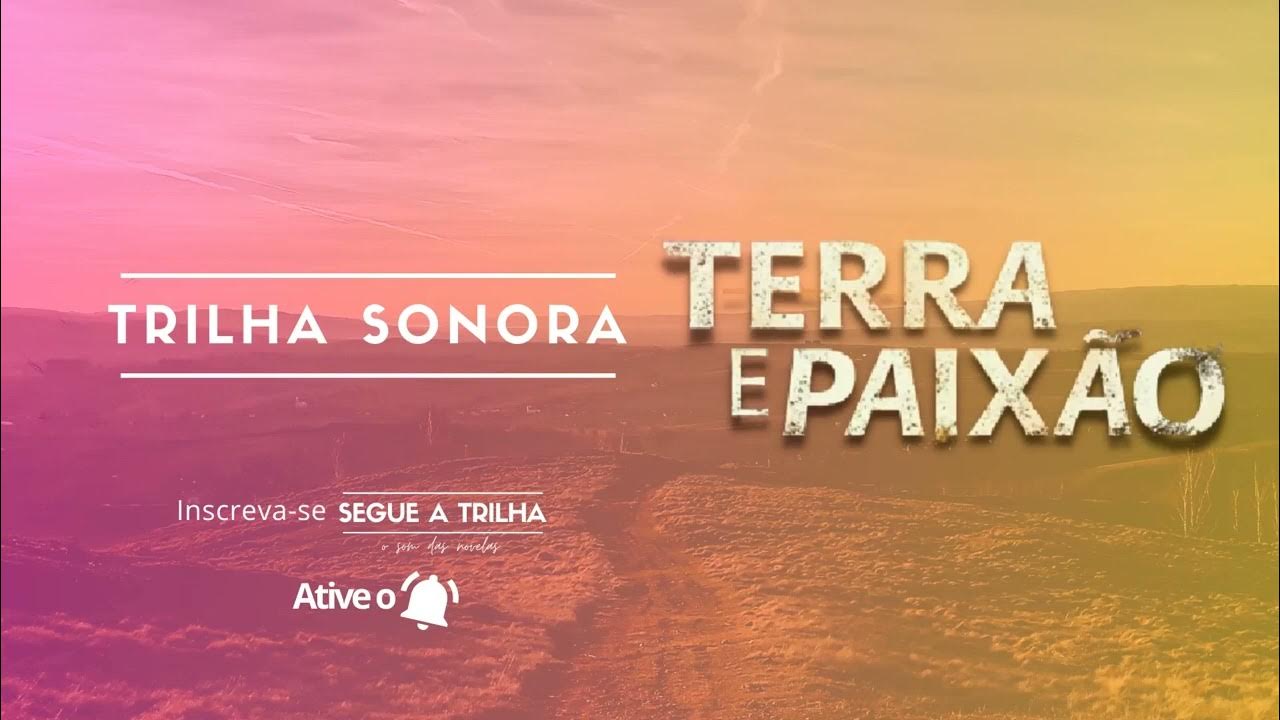 Terra e Paixão: a abertura da sua nova novela das 9! | Terra e Paixão | TV Globo