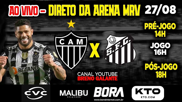🔴🖤 AO VIVO: Atlético-MG x Santos - Canal Breno Galante 🖤⚪