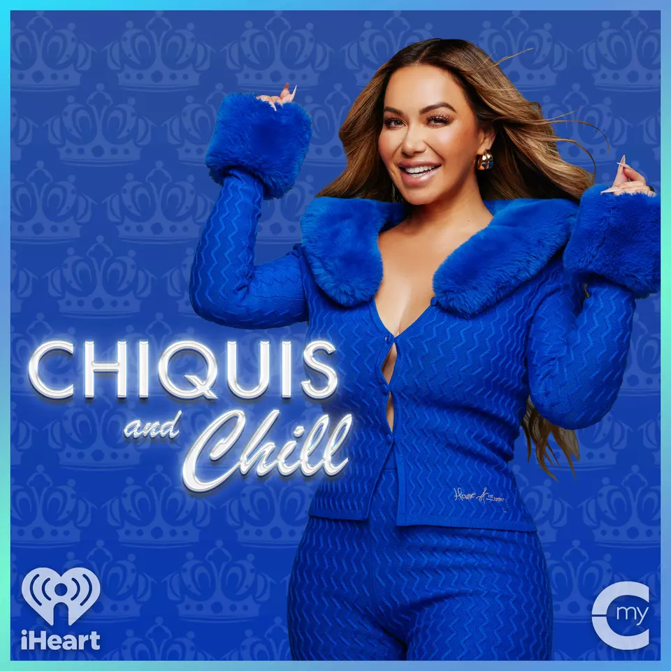 Podcast – Chiquis and Chill